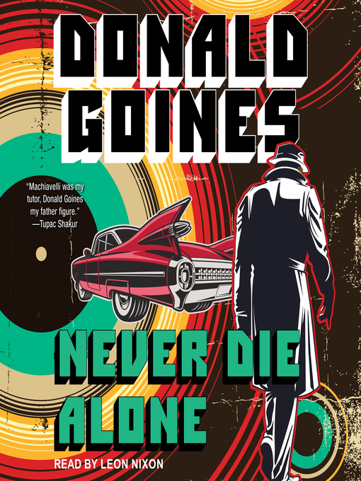 Title details for Never Die Alone by Donald Goines - Wait list